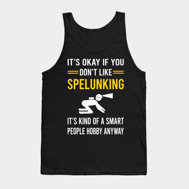 Smart People Hobby Spelunking Spelunker Speleology Caving Cave Tank Top by Good Day